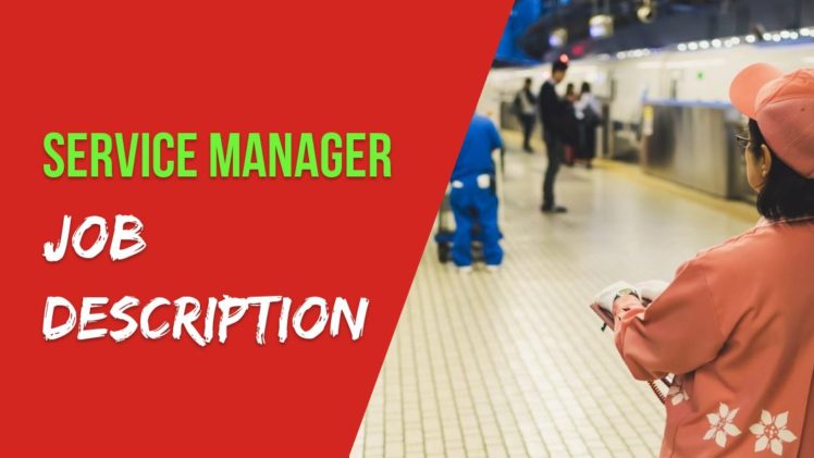 Service Manager Job Description Duties Responsibilities Skills Salary